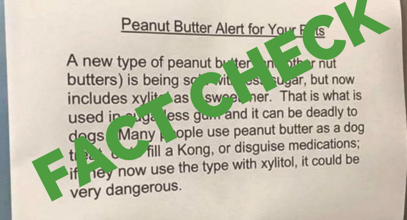 fact check overwritten on a picture of a typed sign that has been doing the rounds on social saying that peanut butter contains xylitol and is toxic to dogs
